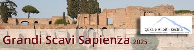 La missione della Sapienza a Çuka e Ajtoit finanziata nell'àmbito del progetto Grandi Scavi Sapienza