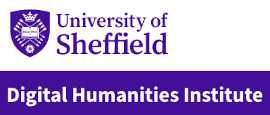 The Digital Humanities Institue. University of Sheffield