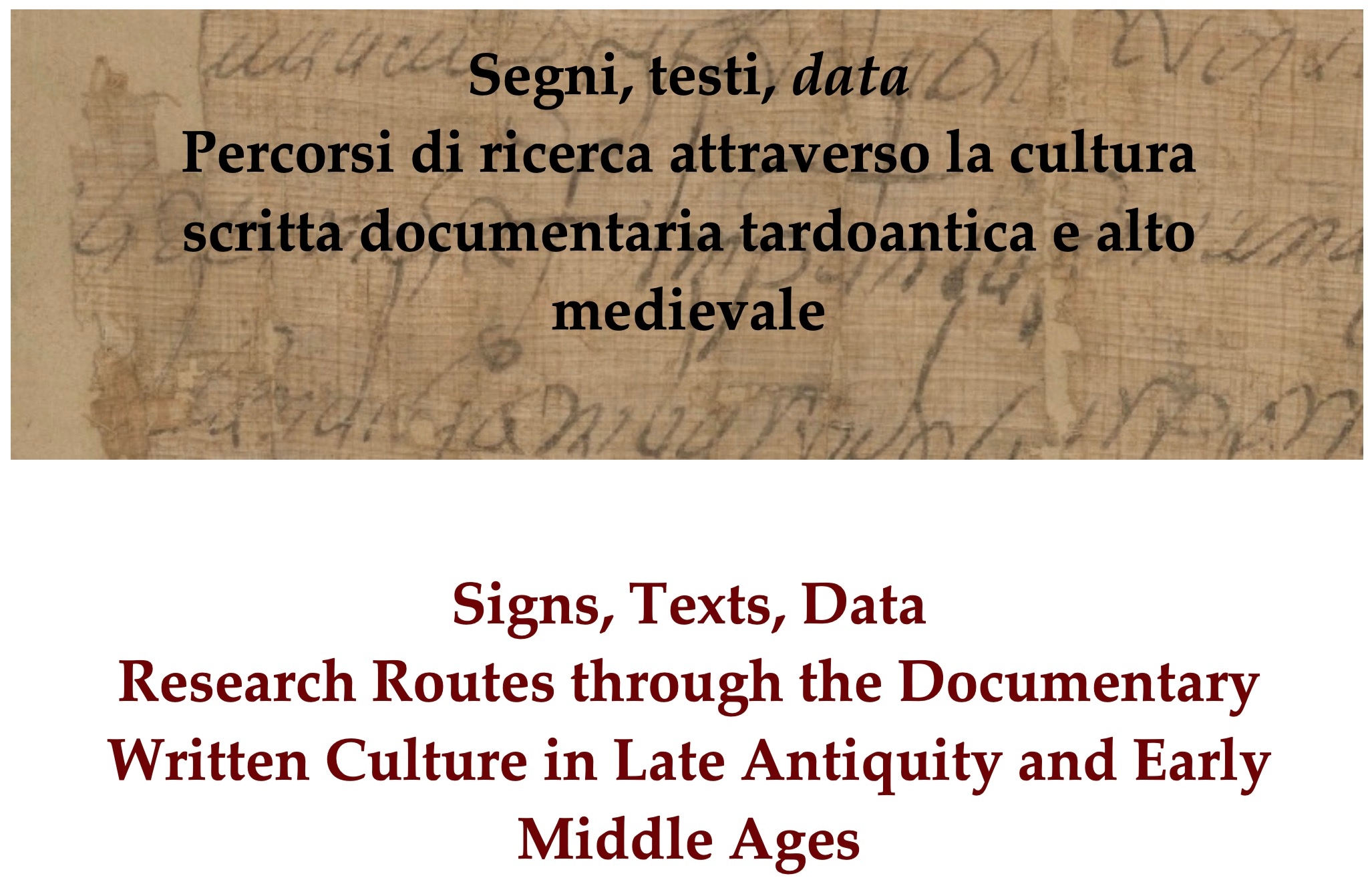 Partecipazione alla conferenza “Signs, Texts, Data Research Routes through the Documentary Written Culture in Late Antiquity and Early Middle Ages” di null